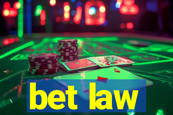 bet law